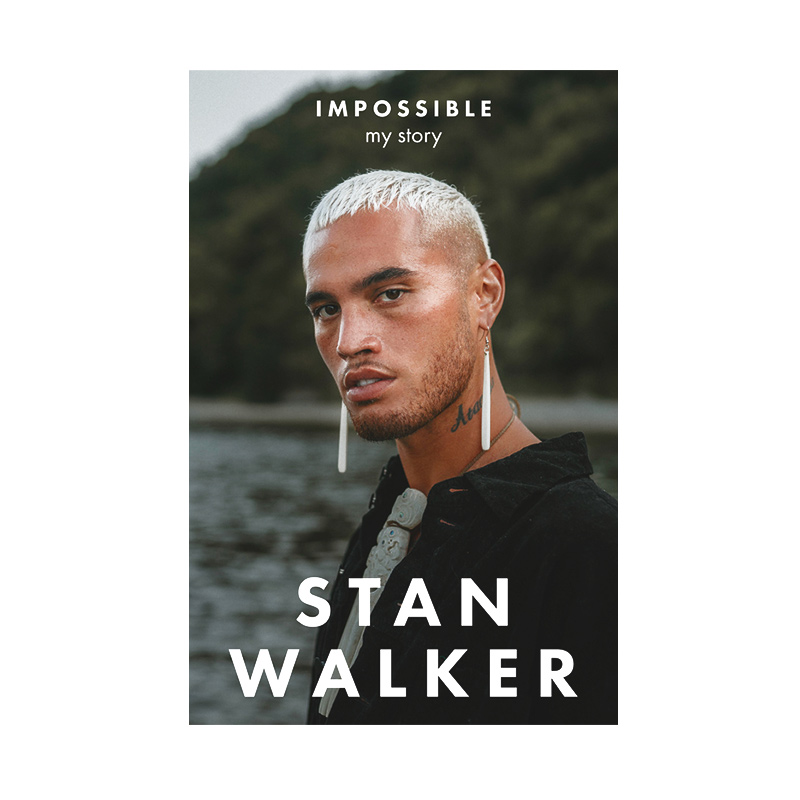 Impossible: My Story: Stan Walker
